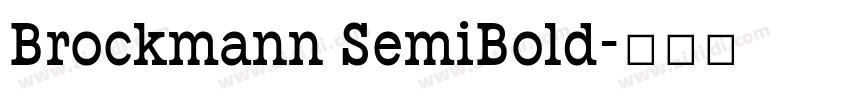 Brockmann SemiBold字体转换 Brockmann SemiBold字体转换